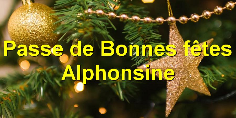 Passe de Bonnes fêtes Alphonsine