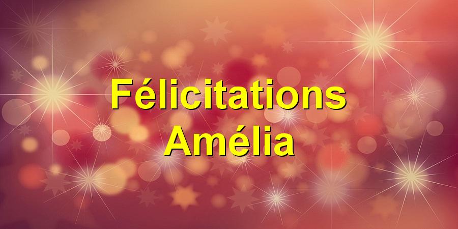 Félicitations Amélia