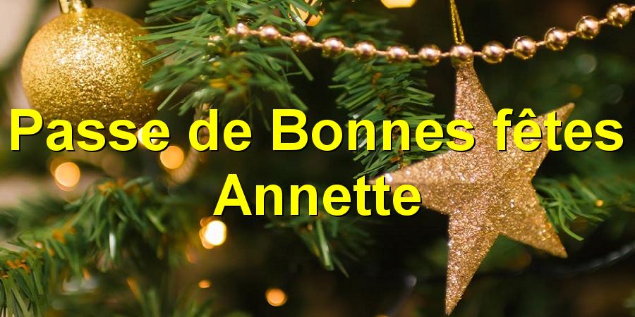 Passe de Bonnes fêtes Annette