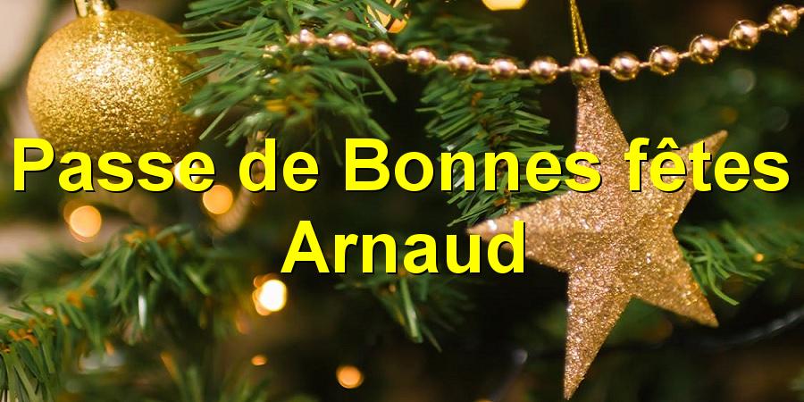 Passe de Bonnes fêtes Arnaud