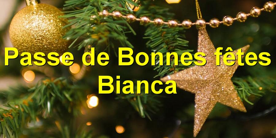 Passe de Bonnes fêtes Bianca