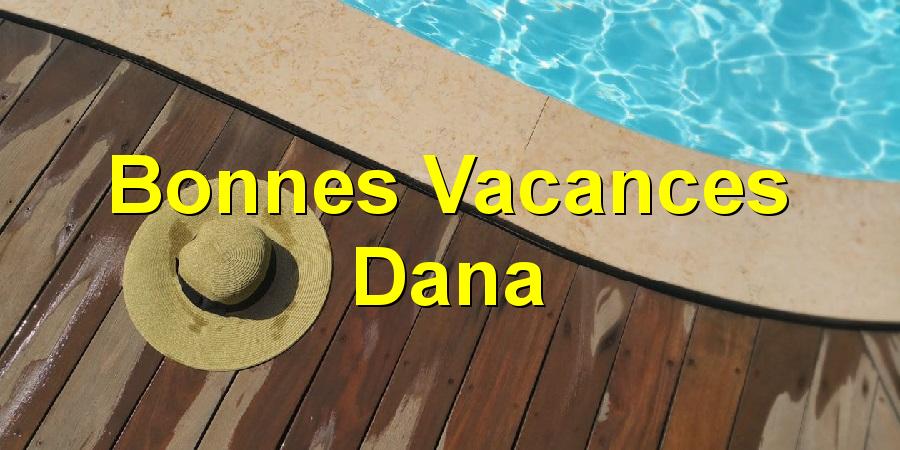 Bonnes Vacances Dana