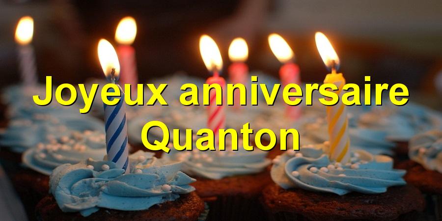 Joyeux anniversaire Quanton